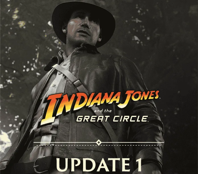 Indiana Jones and the Great Circle Update 1 Patch Notes